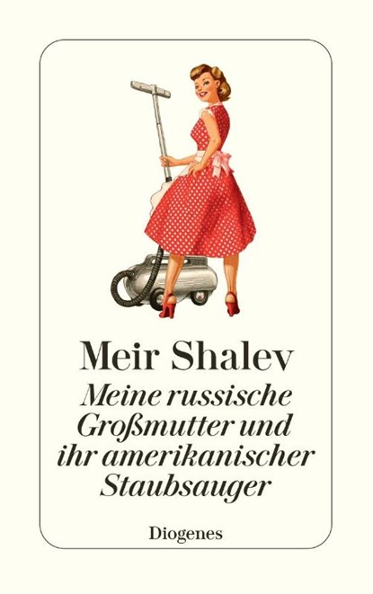 Meine russische Großmutter und ihr amerikanischer Staubsauger, Meir Shalev - Paperback - 9783257242003