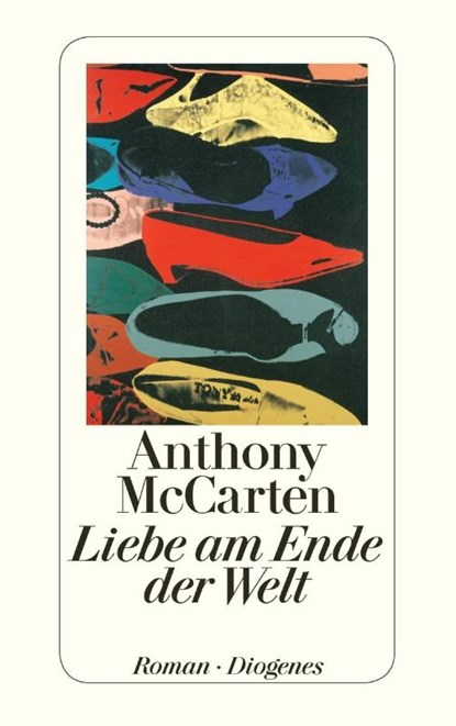 Liebe am Ende der Welt, Anthony McCarten - Paperback - 9783257242089