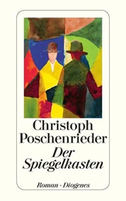 Der Spiegelkasten, Christoph Poschenrieder - Paperback - 9783257242393