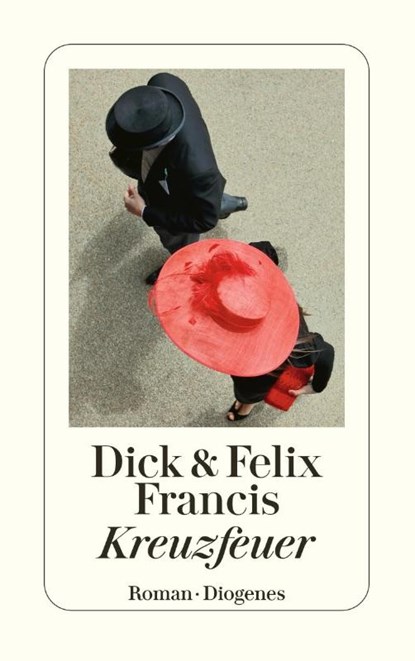 Kreuzfeuer, Dick Francis ; Felix Francis - Paperback - 9783257242461