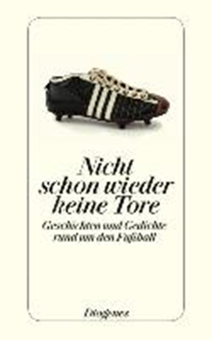 Nicht schon wieder keine Tore, STEPHAN,  Winfried - Paperback - 9783257243550