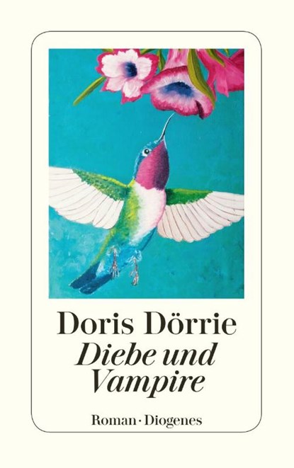 Diebe und Vampire, Doris Dörrie - Paperback - 9783257243659