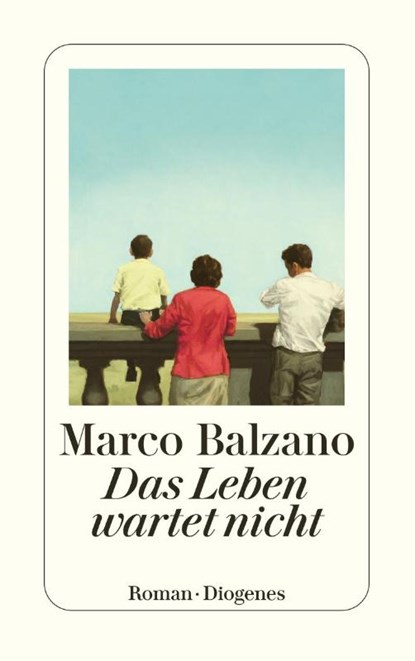 Das Leben wartet nicht, Marco Balzano - Paperback - 9783257244281