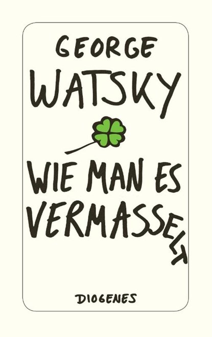 Wie man es vermasselt, George Watsky - Paperback - 9783257244588