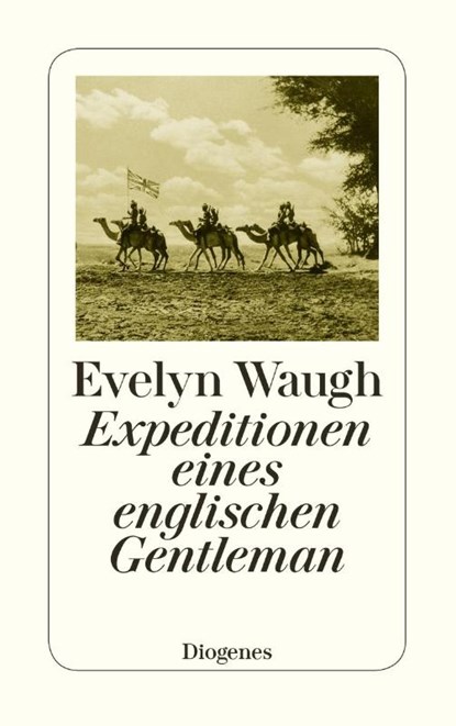 Expeditionen eines englischen Gentleman, Evelyn Waugh - Paperback - 9783257245219