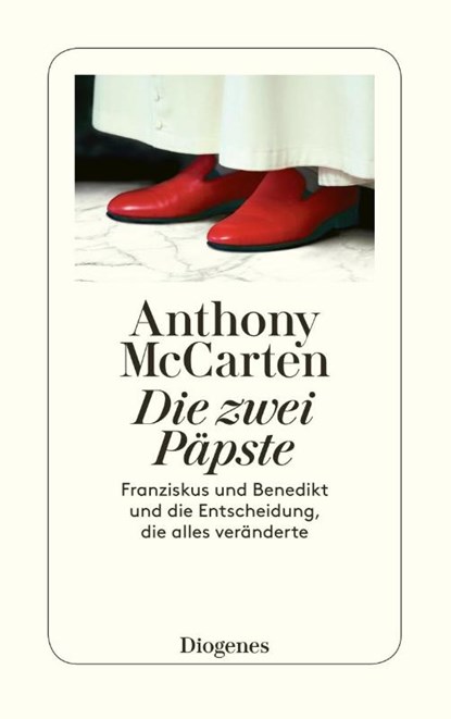 Die zwei Päpste, Anthony McCarten - Paperback - 9783257245806
