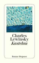 Kastelau - Charles Lewinsky - 9783257245936