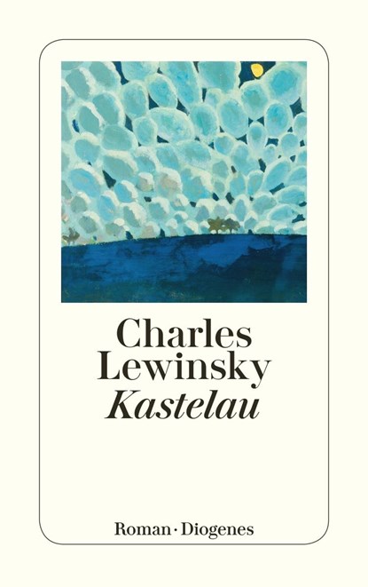 Kastelau, Charles Lewinsky - Paperback - 9783257245936