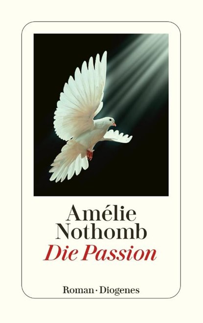 Die Passion, Amélie Nothomb - Paperback - 9783257246391