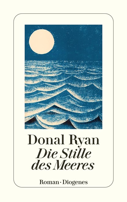 Die Stille des Meeres, Donal Ryan - Paperback - 9783257246674
