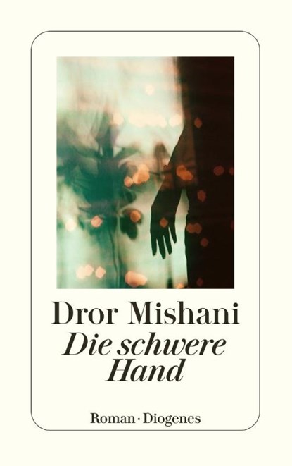 Die schwere Hand, Dror Mishani - Paperback - 9783257247084