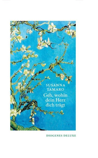 Geh, wohin dein Herz dich trägt, Susanna Tamaro - Gebonden - 9783257261202