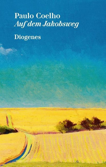 Auf dem Jakobsweg, Paulo Coelho - Gebonden - 9783257261417