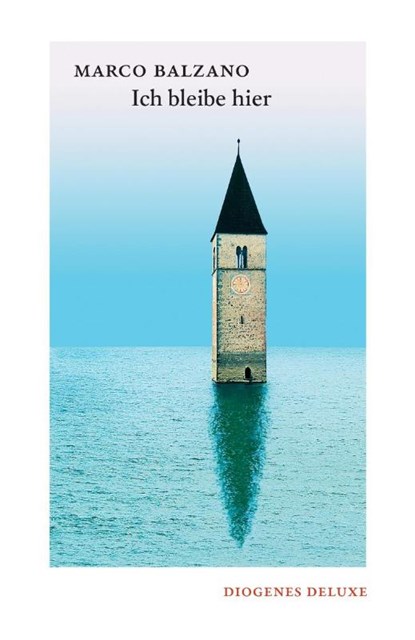 Ich bleibe hier, Marco Balzano - Gebonden - 9783257261806