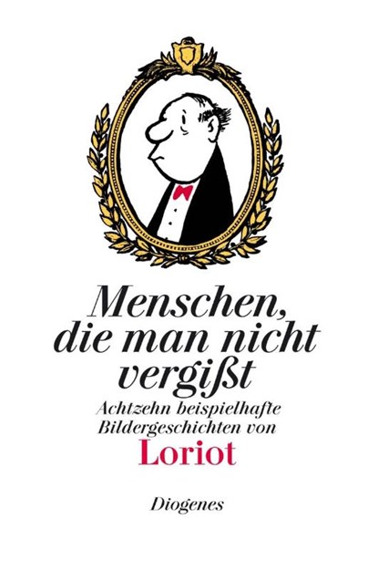 Menschen, die man nicht vergißt, Loriot - Gebonden - 9783257510065