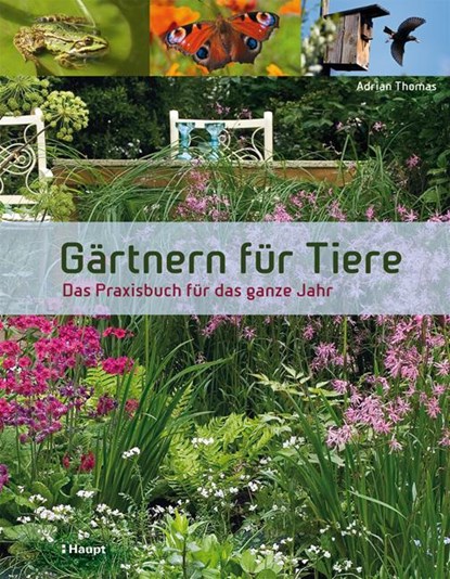 Gärtnern für Tiere, Adrian Thomas - Gebonden - 9783258077598