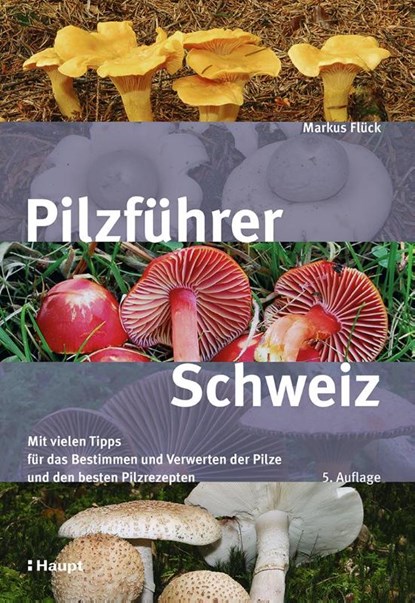 Pilzführer Schweiz, Markus Flück - Gebonden - 9783258084442