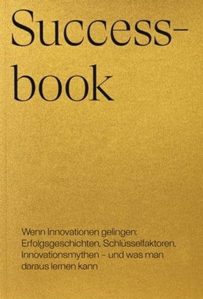 Successbook, VNTR ; Alice Dal Fuoco ; David Reichenau ; Mathias Strazza ; Yasmin Wieland ; Nicolas Bärtschi ; Tobias Bassi ; Maximilian Böger ; Sergio Consonni ; Londono Javier Correa ; Olivia Deubelbeiss ; Kathrin Fortmann ; Lia Hänggeli ; Jan Hartmann ; Thierry Hess - Ebook - 9783258400266