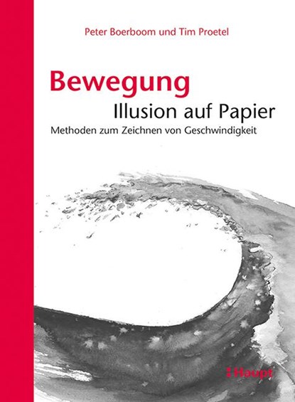 Bewegung: Illusion auf Papier, Peter Boerboom ;  Tim Proetel - Gebonden - 9783258601083
