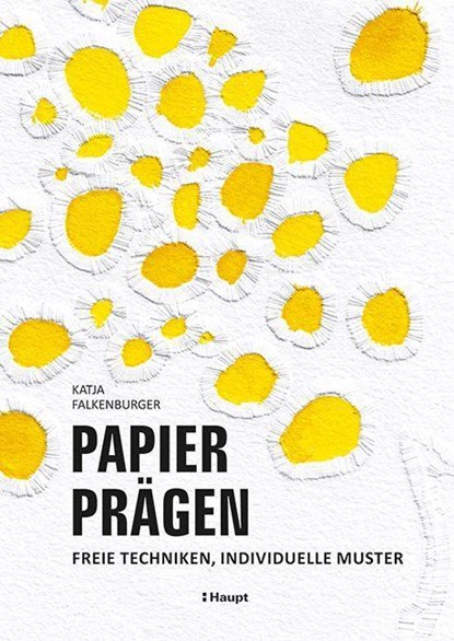 Papier prägen, Katja Falkenburger - Gebonden - 9783258602462