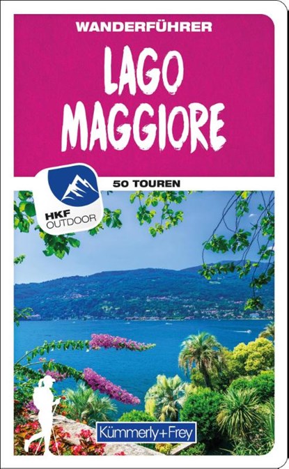 Kümmerly+Frey Wanderführer Lago Maggiore, Iris Kürschner ; Gerhard Stummvoll - Paperback - 9783259037645