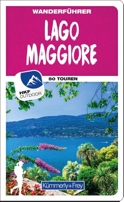 Kümmerly+Frey Wanderführer Lago Maggiore, Iris Kürschner ; Gerhard Stummvoll - Paperback - 9783259037645