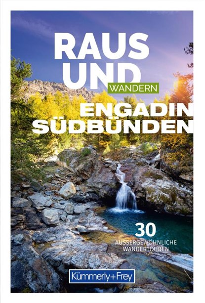 Kümmerly+Frey Raus und Wandern Engadin - Wanderführer, Hallwag Kümmerly+Frey AG - Paperback - 9783259037850