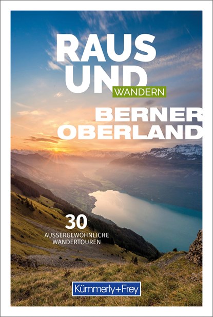 Raus und Wandern Berner Oberland, Hallwag Kümmerly+Frey AG - Paperback - 9783259037867