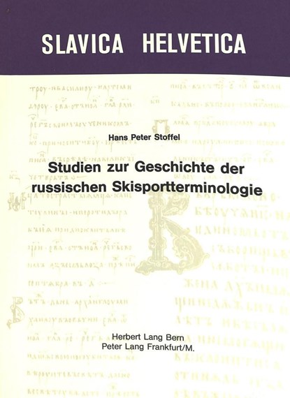 Studien zur Geschichte der russischen Skisportterminologie, Stoffel Hans Peter Stoffel - Paperback - 9783261015341
