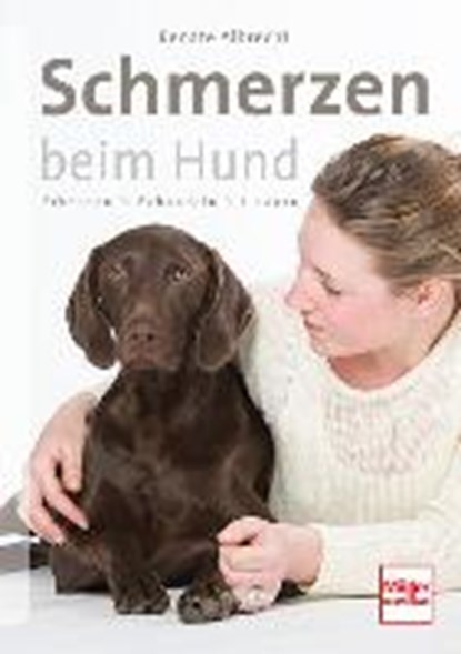 Schmerzen beim Hund, ALBRECHT,  Renate ; Ender, Michaela - Gebonden - 9783275020348