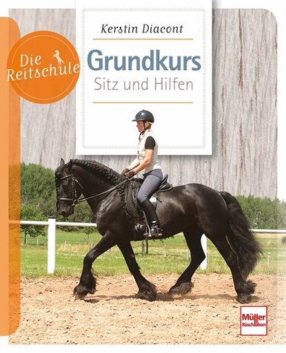 Grundkurs Sitz und Hilfen, Kerstin Diacont - Paperback - 9783275021475