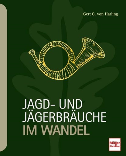 Jagd- und Jägerbräuche im Wandel, Gert G. von Harling - Paperback - 9783275021772