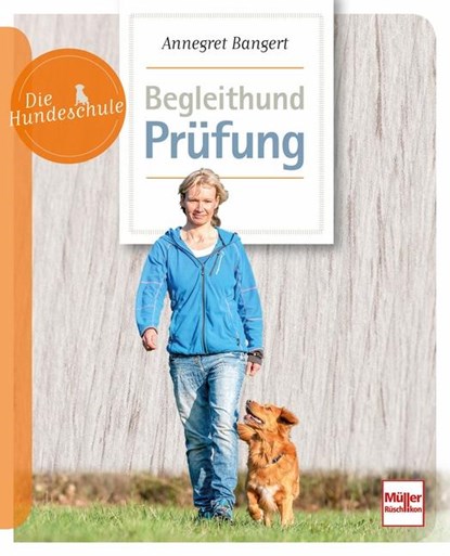 Begleithund-Prüfung, Annegret Bangert - Paperback - 9783275021796