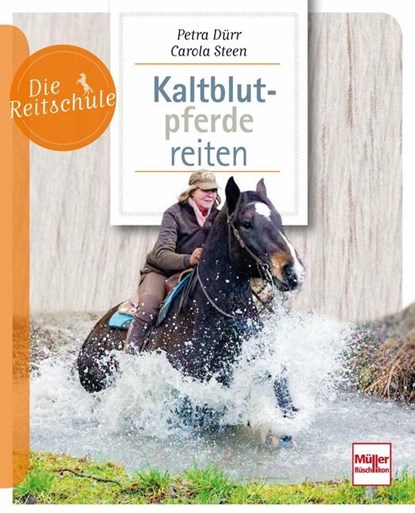 Kaltblutpferde reiten, Petra Dürr ; Carola Steen - Paperback - 9783275021987