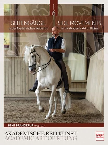 Seitengänge in der Akademischen Reitkunst, Bent Branderup - Gebonden - 9783275022083