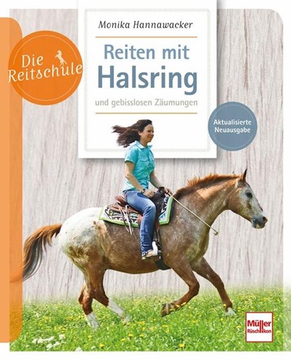 Reiten mit Halsring und gebisslosen Zäumungen, Monika Hannawacker - Paperback - 9783275022885