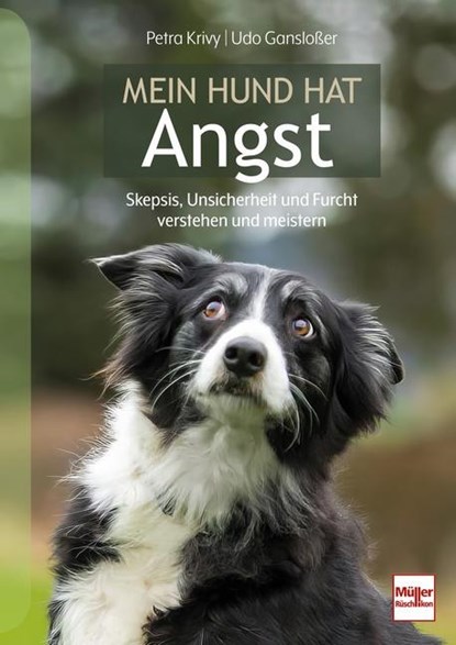 Mein Hund hat Angst, Petra Krivy ; Udo Gansloßer - Paperback - 9783275023097
