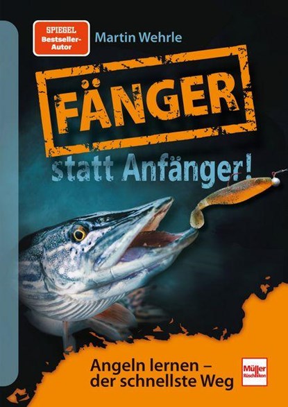 Fänger statt Anfänger, Martin Wehrle - Paperback - 9783275023769