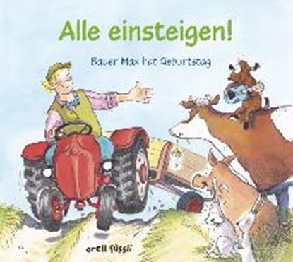 Alle einsteigen! Bauer Max hat Geburtstag, WEBER,  Susanne - Overig - 9783280035054