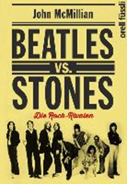 Beatles vs. Stones, MCMILLIAN,  John ; Dedekind, Henning - Gebonden - 9783280055434