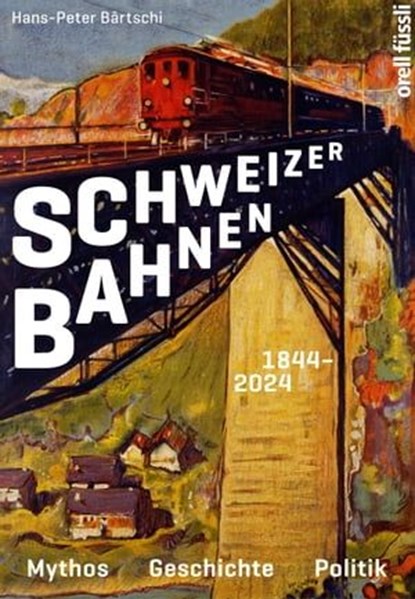 Schweizer Bahnen, Hans-Peter Bärtschi - Ebook - 9783280090770