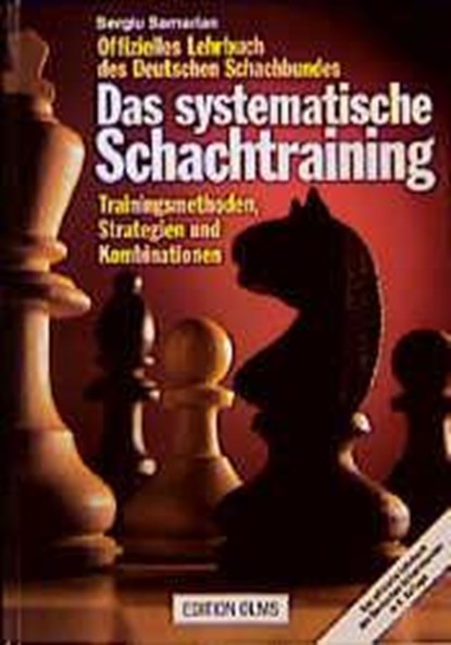 Das systematische Schachtraining, Sergiu Samarian - Paperback - 9783283003135