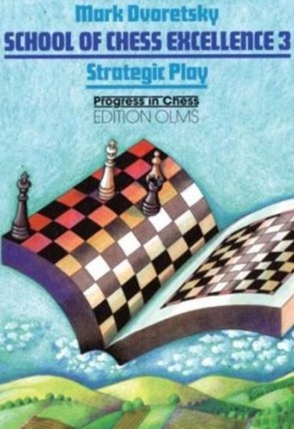 School of Chess Excellence 3, Mark Dvoretsky - Paperback - 9783283004187