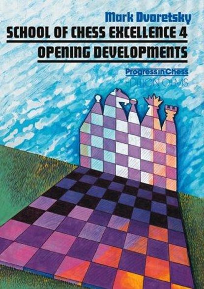 School of Chess Excellence 4, Mark Dvoretsky - Paperback - 9783283004194