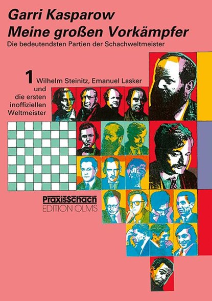 Meine grossen Vorkämpfer / Die bedeutendsten Partien der Schachweltmeister, Garri Kasparow - Paperback - 9783283010331