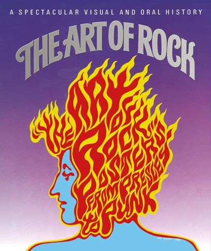 The Art of Rock: Posters from Presley to Punk, Paul Grushkin - Gebonden - 9783283012984