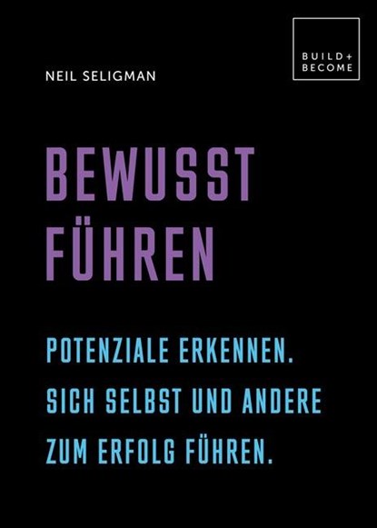 Bewusst führen, Neil Seligman - Gebonden - 9783283013028