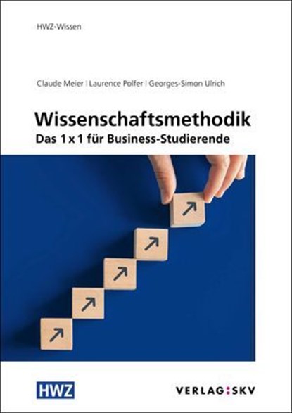 Wissenschaftsmethodik, Claude Meier ; Laurence Polfer ; Georges-Simon Ulrich - Ebook - 9783286117822
