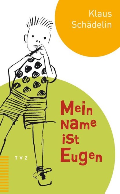 Mein Name ist Eugen, Klaus Schädelin - Gebonden - 9783290114701