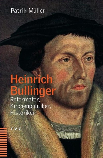 Heinrich Bullinger, Patrik Müller - Paperback - 9783290172886